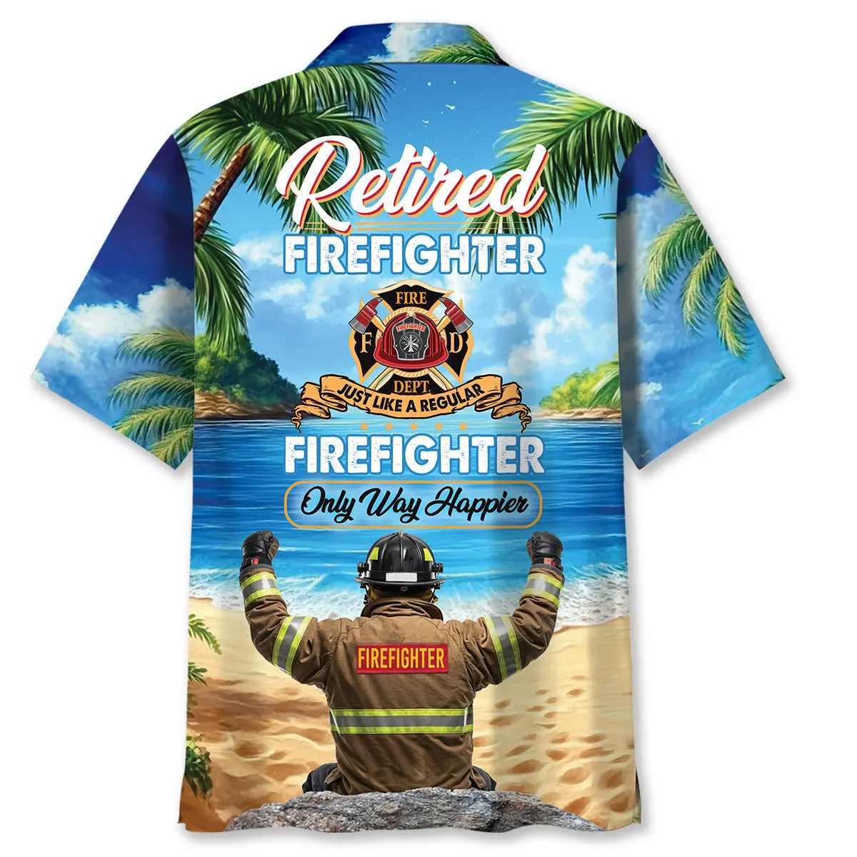 firefighter-retirement-way-more-happier-hawaiian-shirt-2