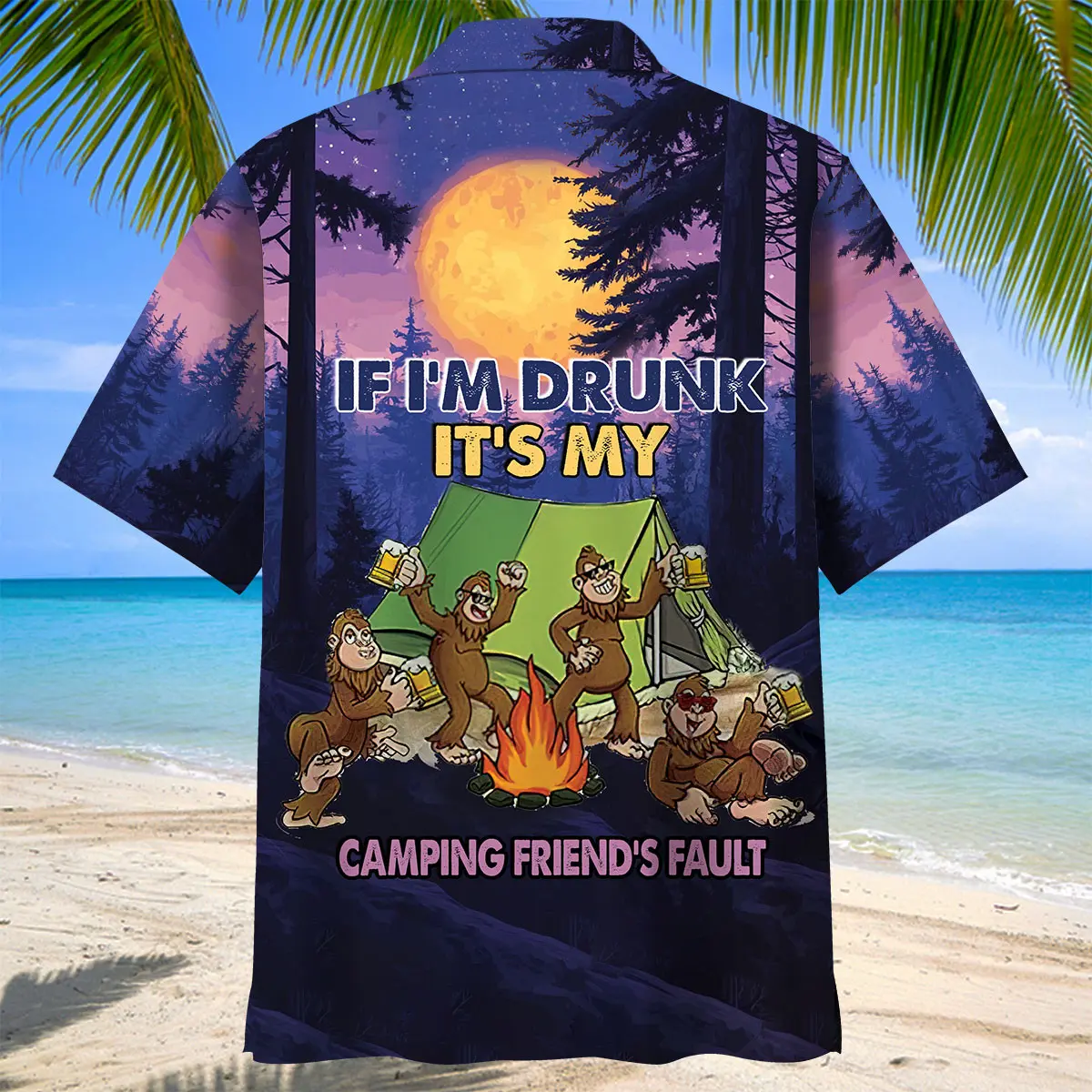 if-im-drunk-its-my-camping-friends-fault-hawaiian-shirt-3