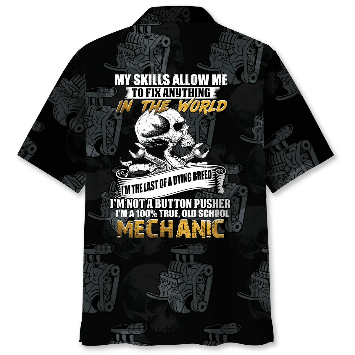 mechanic-my-skills-allow-me-to-fix-anything-in-the-world-hawaiian-shirt