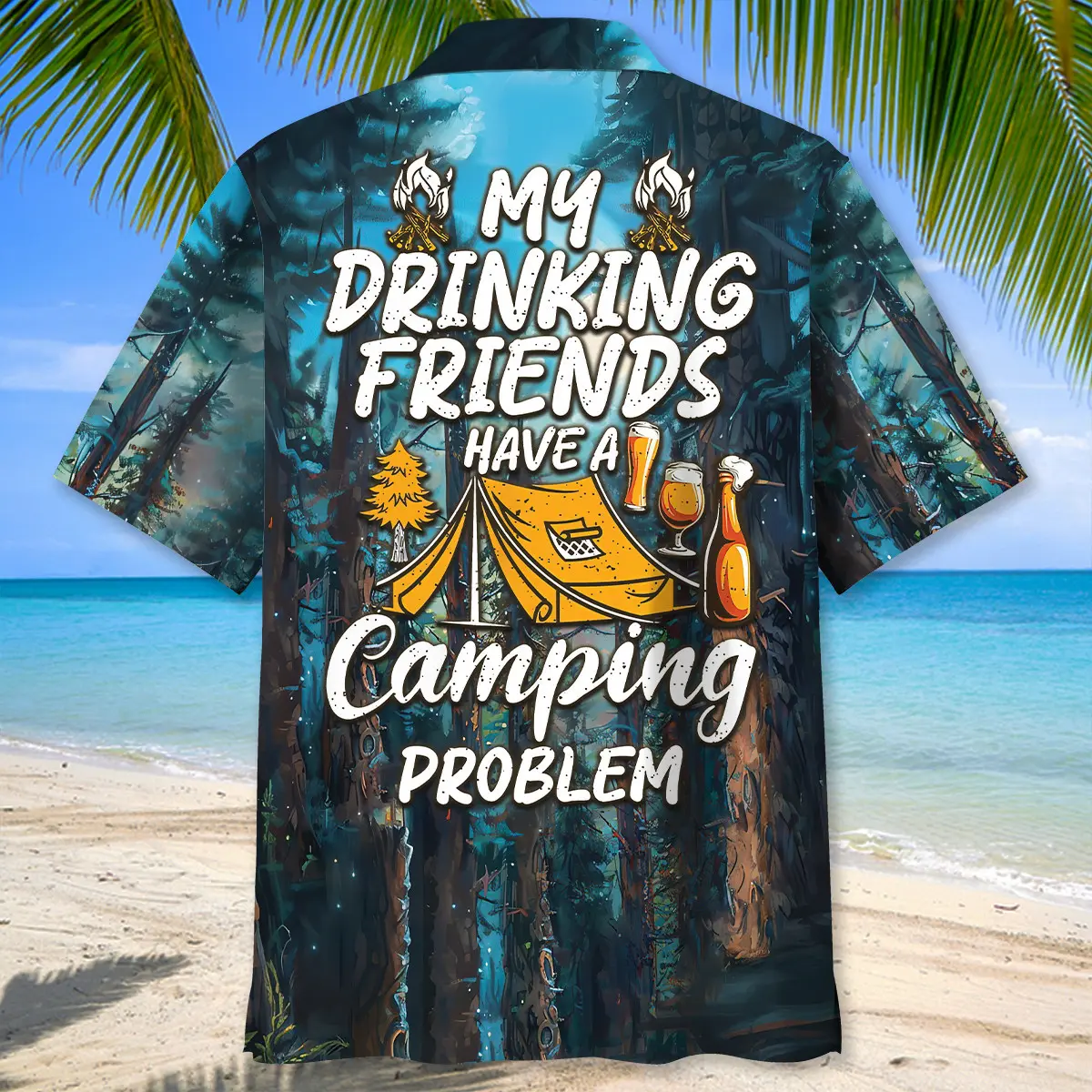 my-drinking-friends-have-a-camping-problem-hawaiian-shirt-1