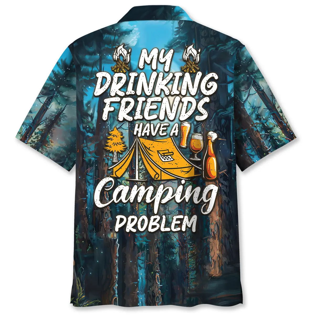 my-drinking-friends-have-a-camping-problem-hawaiian-shirt