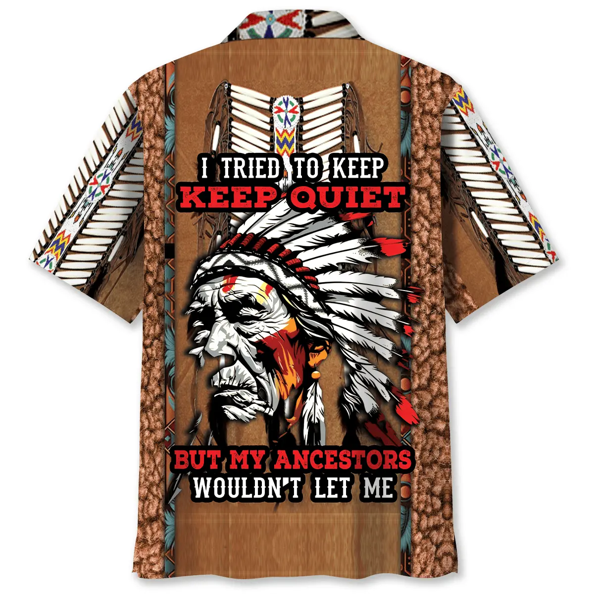 native-american-ancestor-wouldnt-let-me-keep-quiet-hawaiian-shirt-1