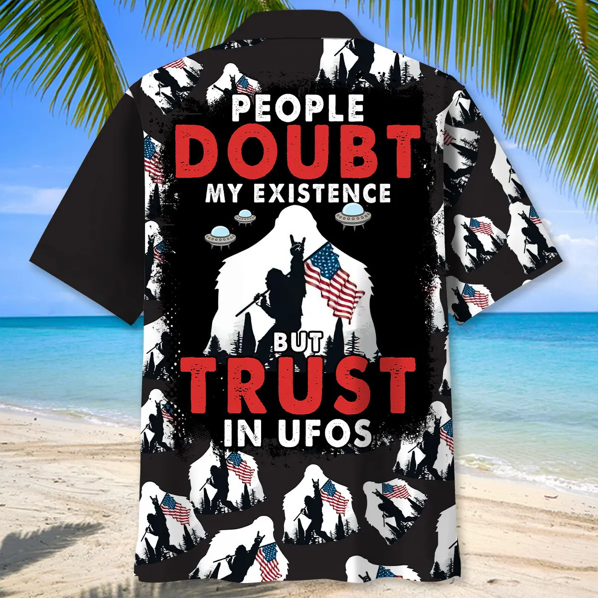 people-doubt-my-existence-bigfoot-hawaiian-shirt-1