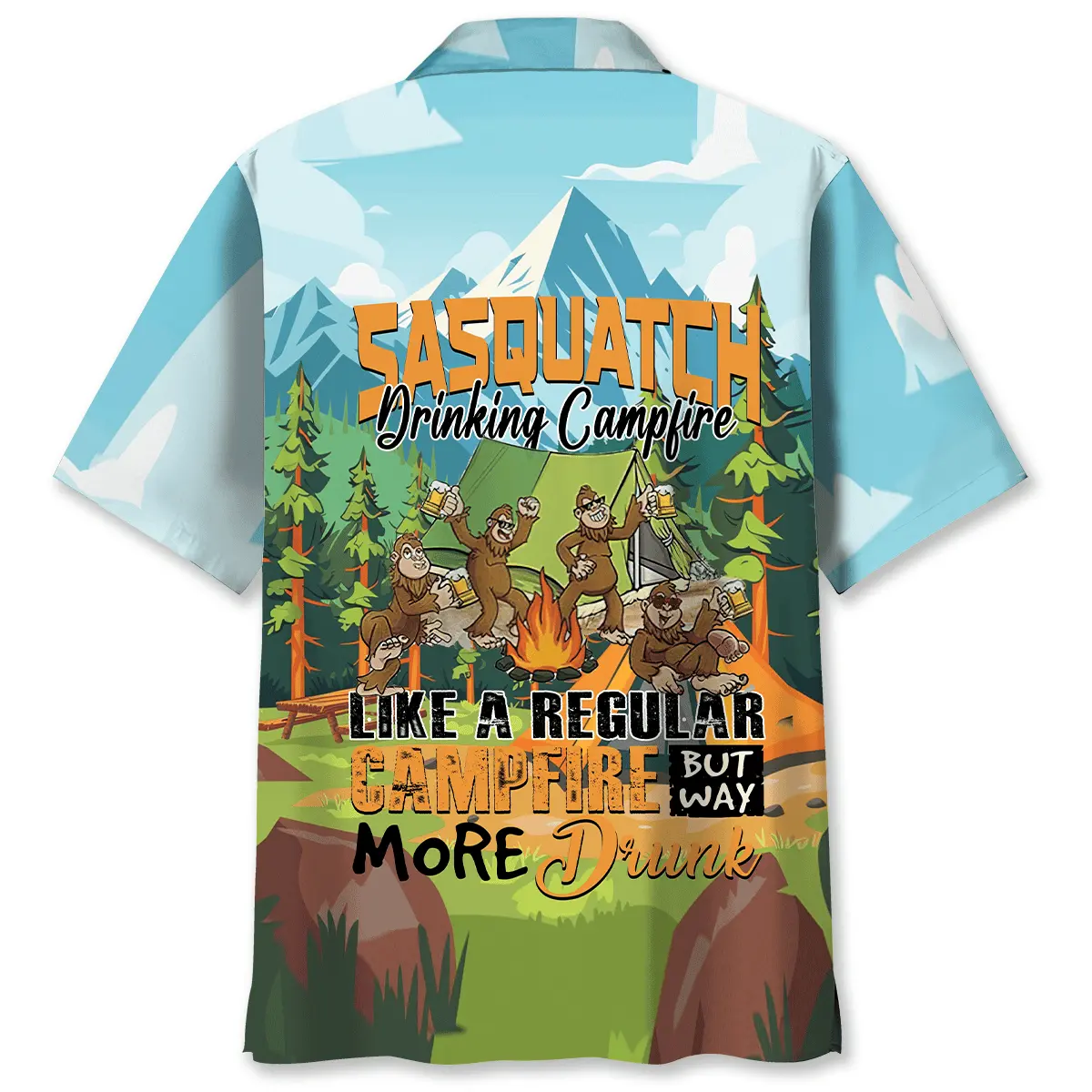 sasquatch-drinking-campfire-like-a-regular-campfire-but-way-more-drunk-hawaiian-shirt