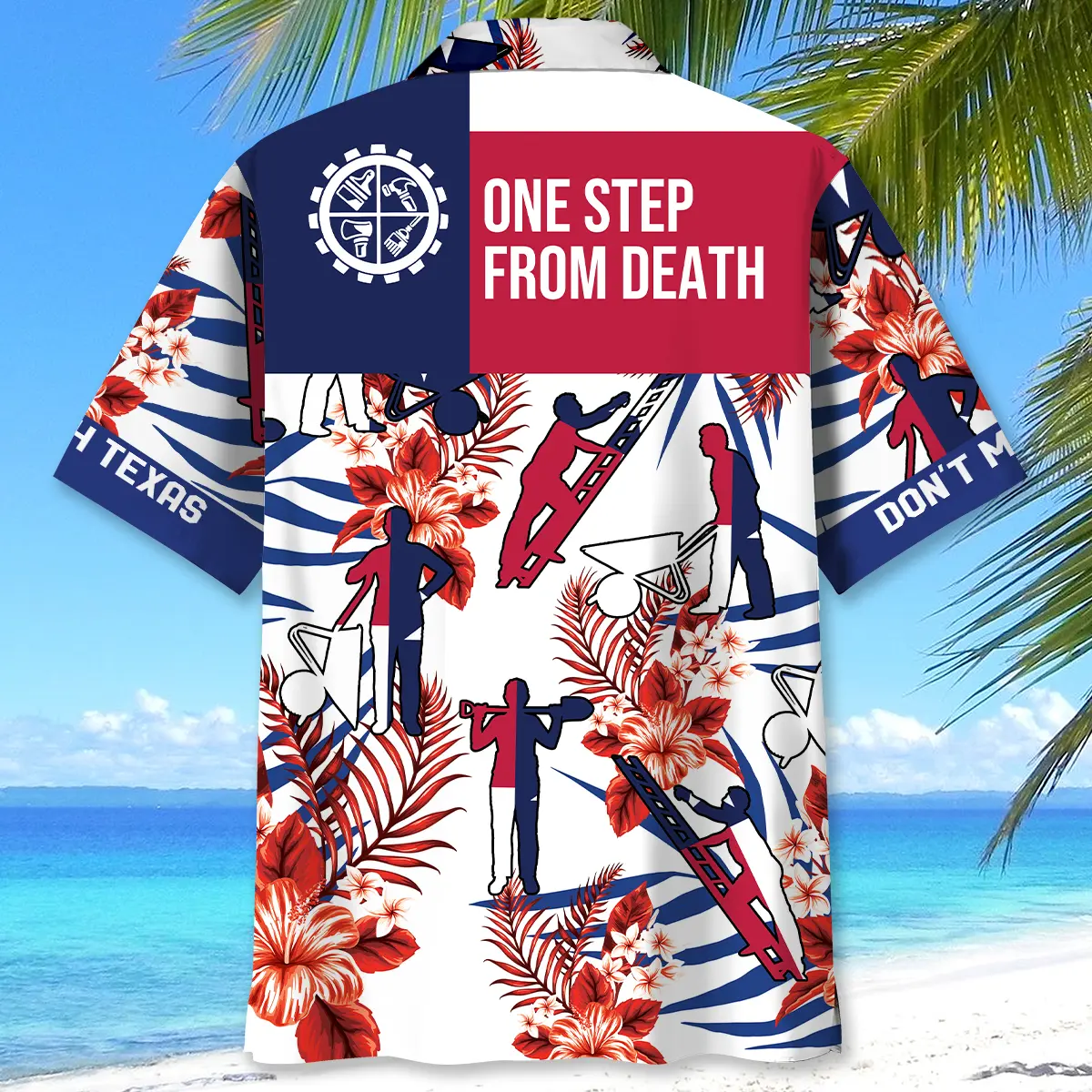 texas-construction-worker-one-step-from-death-hawaiian-shirt-1