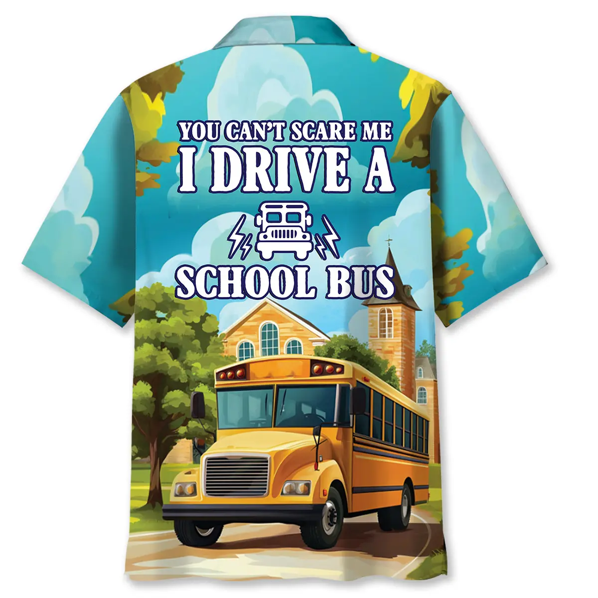 you-cant-scare-me-i-drive-a-school-bus-hawaiian-shirt-1