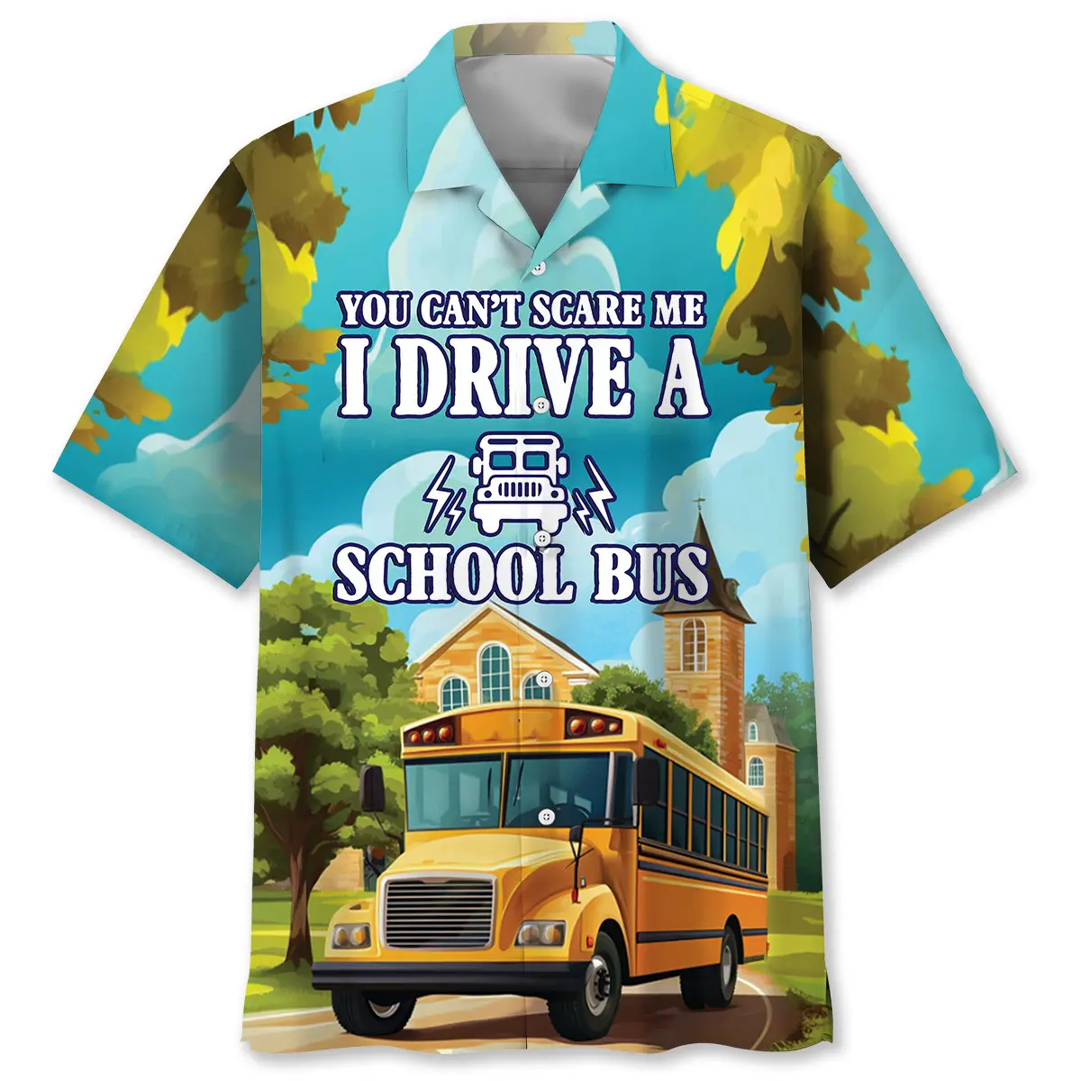 you-cant-scare-me-i-drive-a-school-bus-hawaiian-shirt